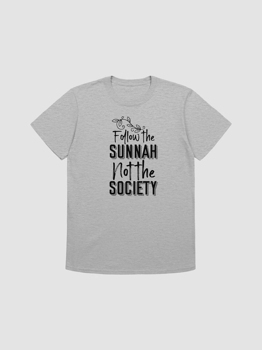 Follow the Sunnah, Not Society Unisex T-Shirt product image (1)