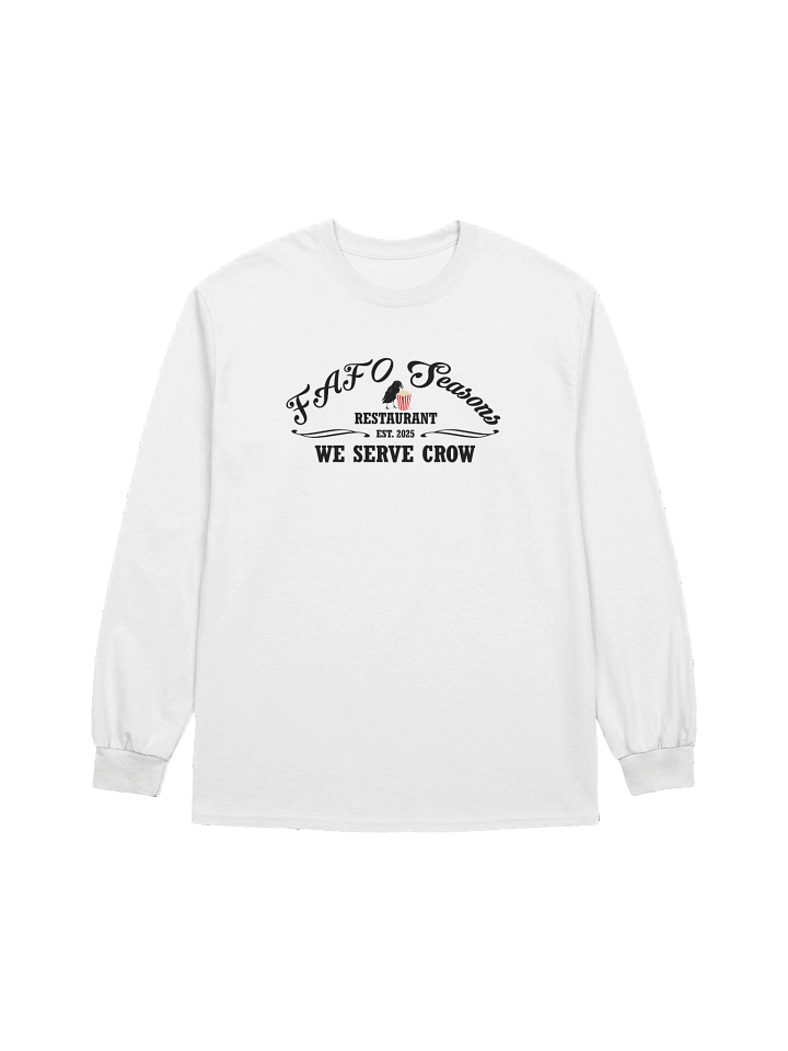 FAFO Seasons Restaurant-We Serve Crow Logo - Long Sleeve Shirt product image (2)