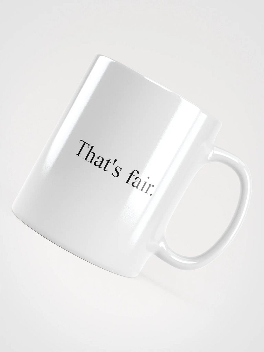That's Fair Mug product image (4)