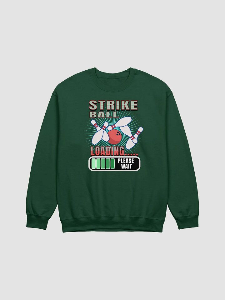 Strike Ball Loading Bowling Sweatshirt product image (5)