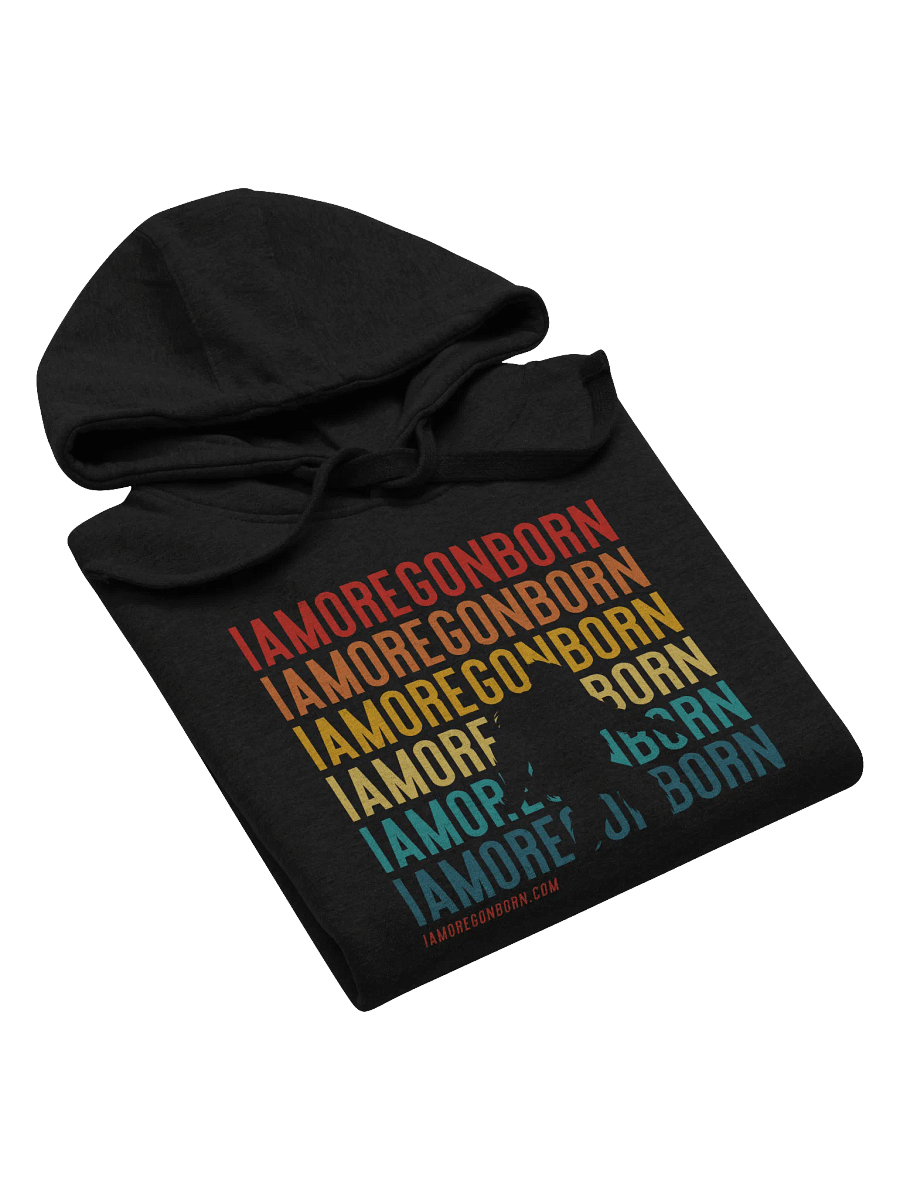 I Am Oregon Born Hoodie product image (5)