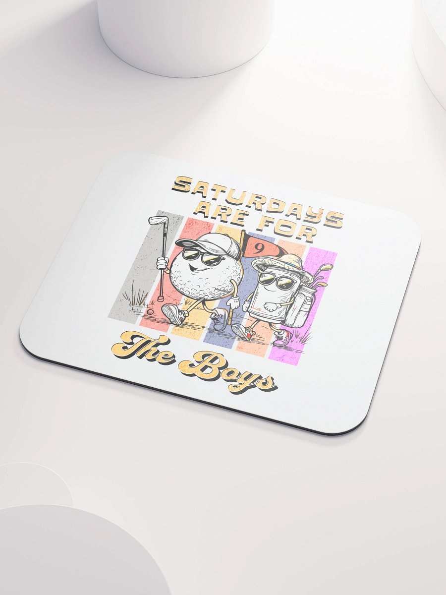 Saturdays Are For The Boys Golfing Mouse Pad product image (3)