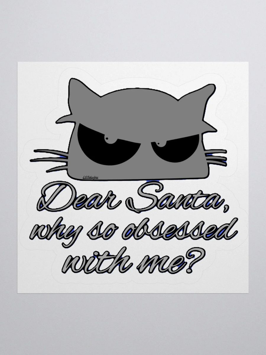 DEAR SANTA, WHY SO OBSESSED WITH ME? product image (2)