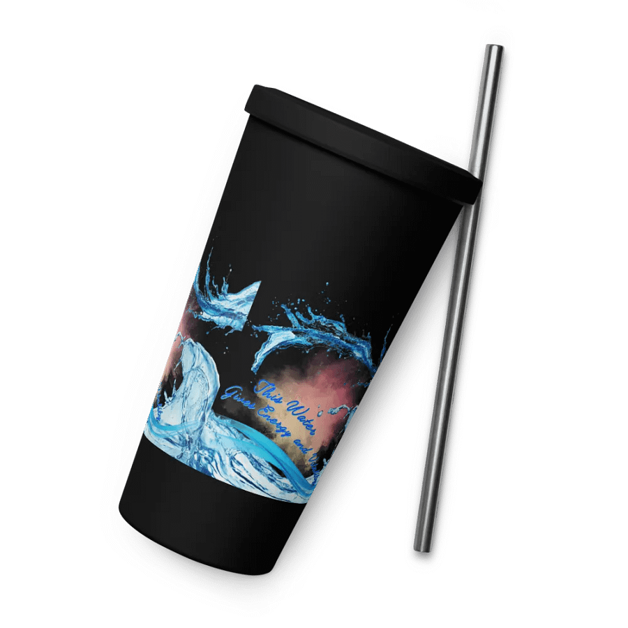 Insulated Tumbler with straw with beautiful swirly  water drop splash and drops design, featuring This water gives energy and vitality product image (8)