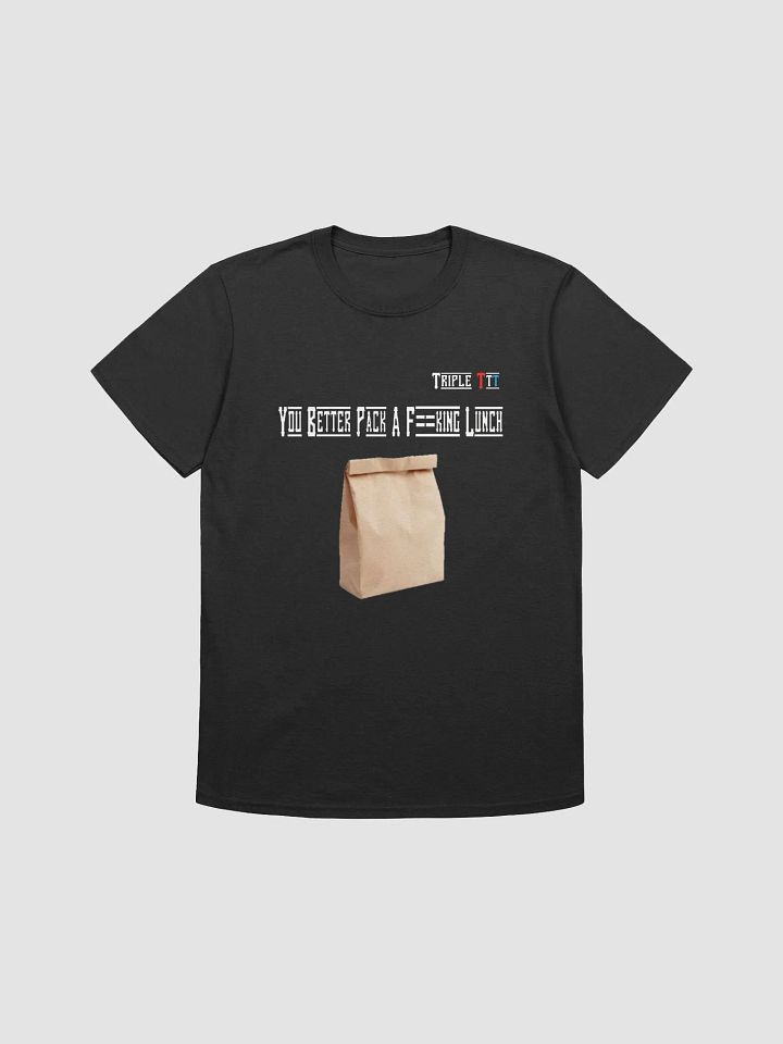 Better Pack a Lunch T-Shirt product image (4)