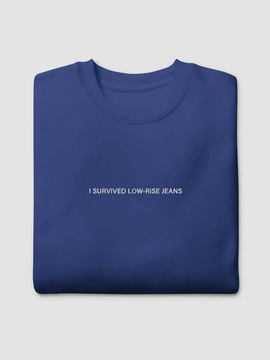 I Survived Low-Rise Jeans (white font) - Crewneck Sweatshirt product image (3)