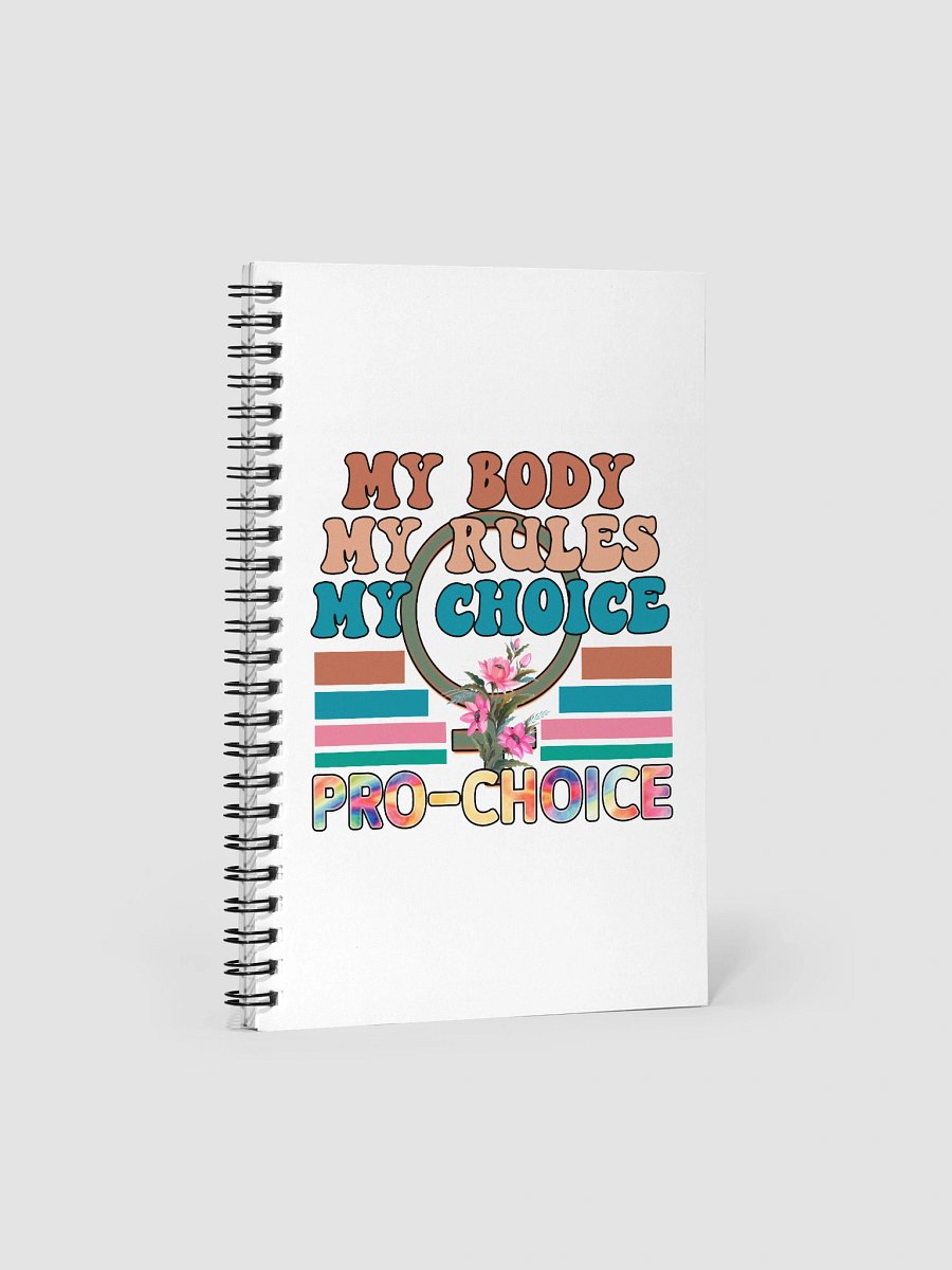 My Body, My Rules, My Choice Spiral Notebook product image (1)