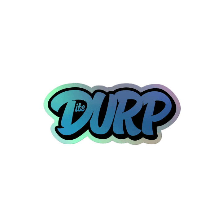 Its Durp graffiti name Holographic sticker product image (2)