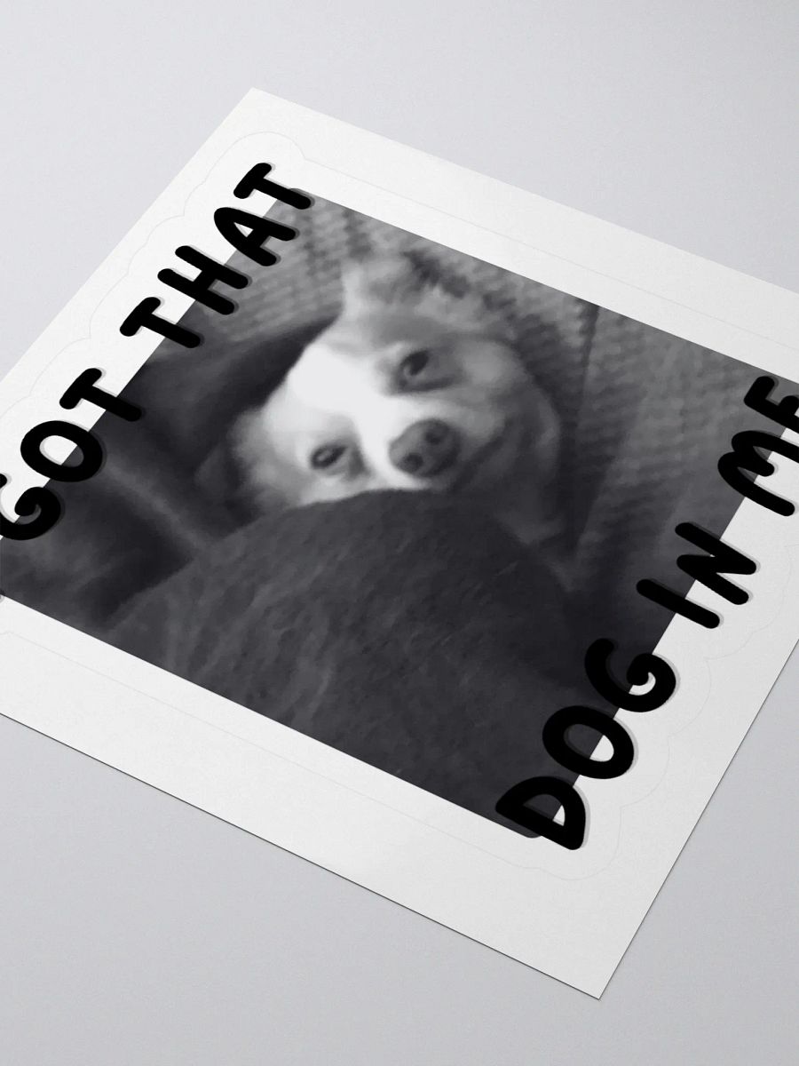 I Got That Dog In Me Sticker product image (3)