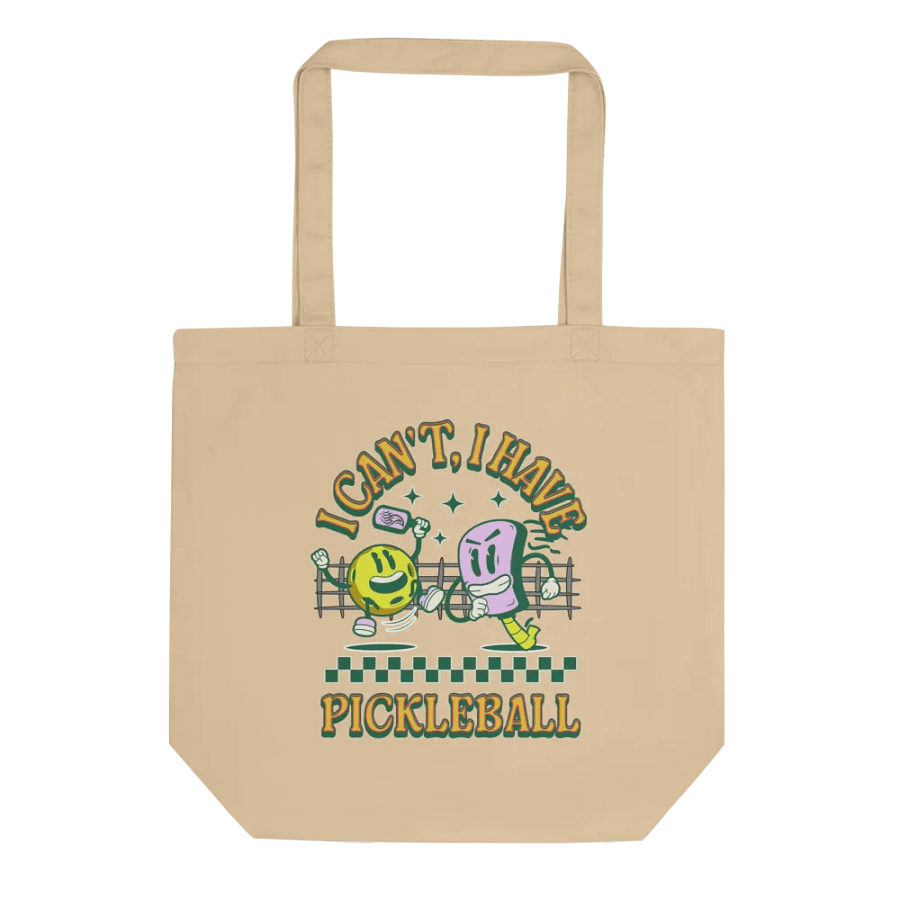 I Cant I Have Pickleball Pal Fun Tote Bag product image (1)