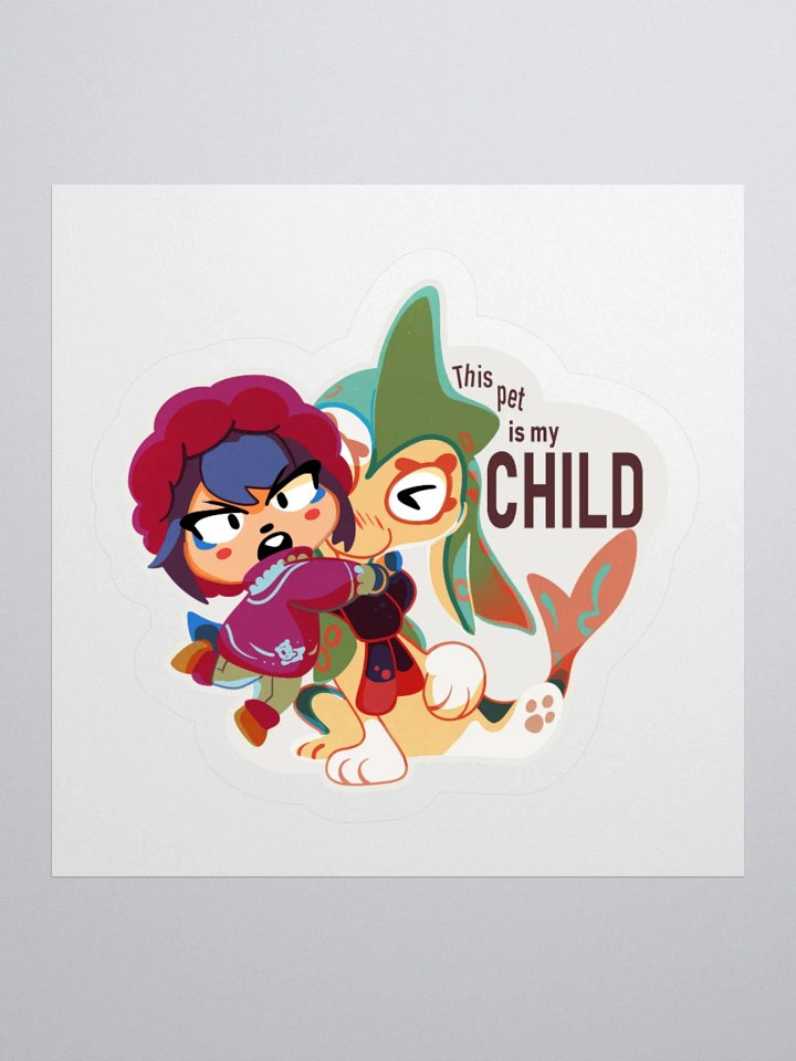 "This pet is my Child!" Sticker product image (1)
