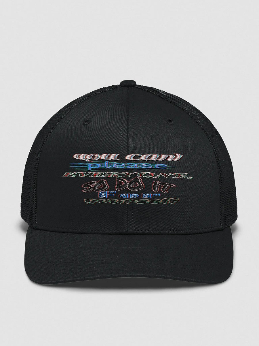 You Cant Please Everyone, So Do It For Yourself - Embroidered - Trucker Hat product image (1)