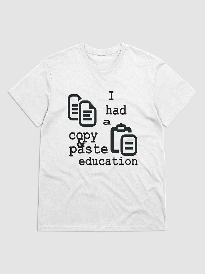 I Had A Copy & Paste Education - Black - Stanley/Stella Organic Cotton T-Shirt product image (1)