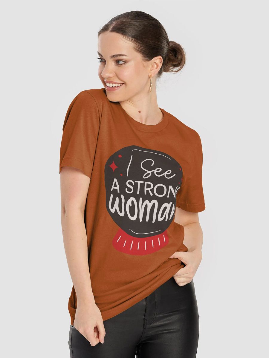 I See a Strong Woman T-Shirt product image (68)