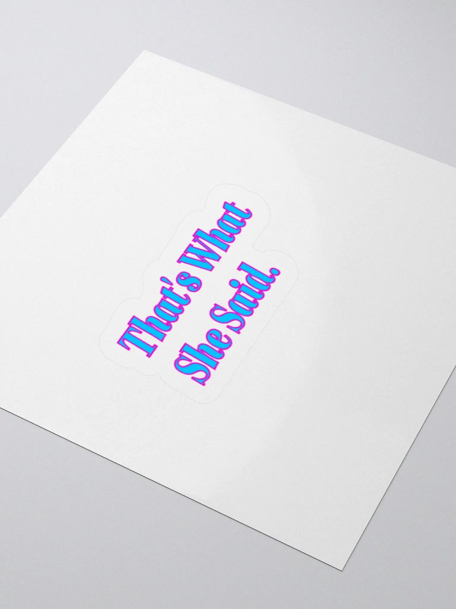 That's What She Said Sticker product image (3)