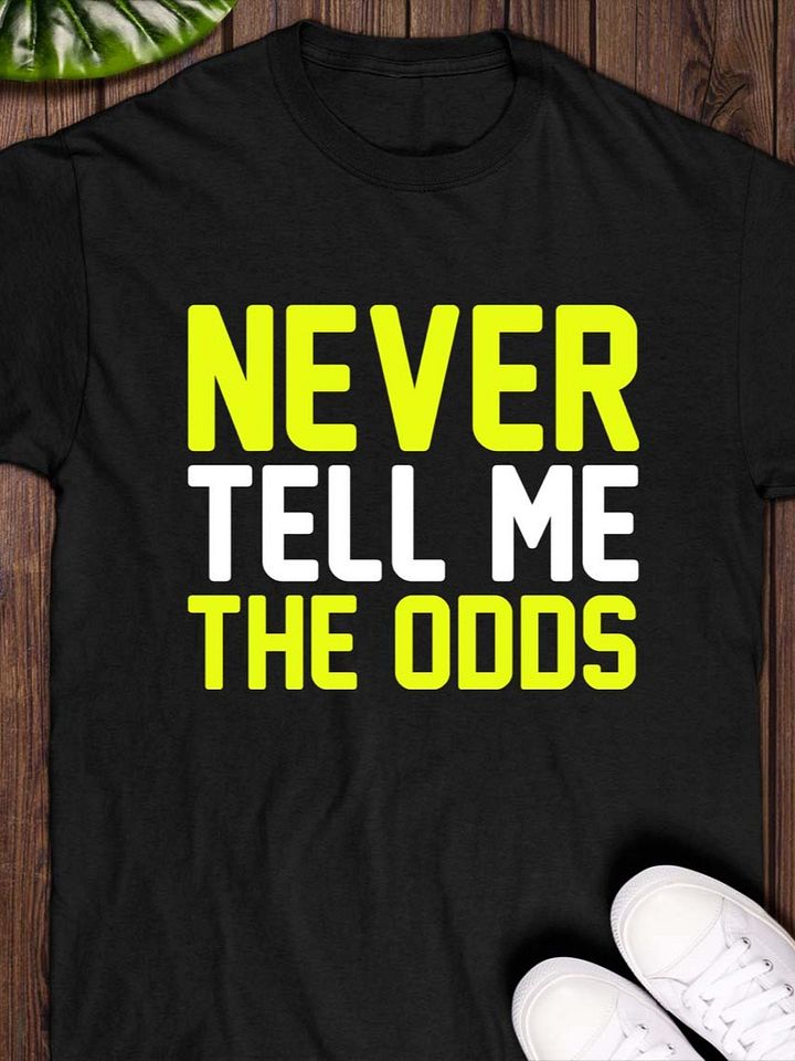 Never Tell Me The Odds Shirt product image (1)