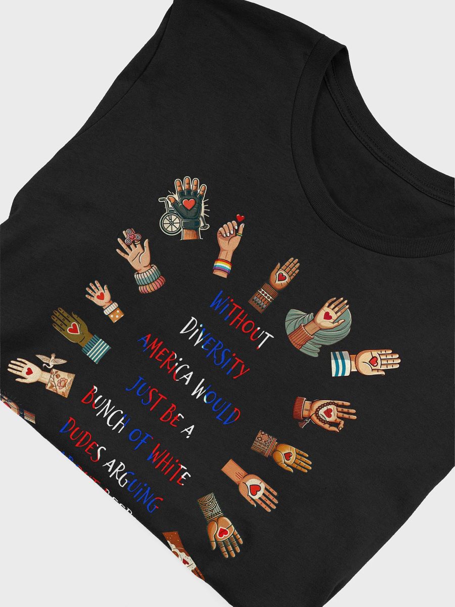 Without Diversity America Would Just Be A Bunch Of White Dudes Arguing About Beer Tee product image (5)