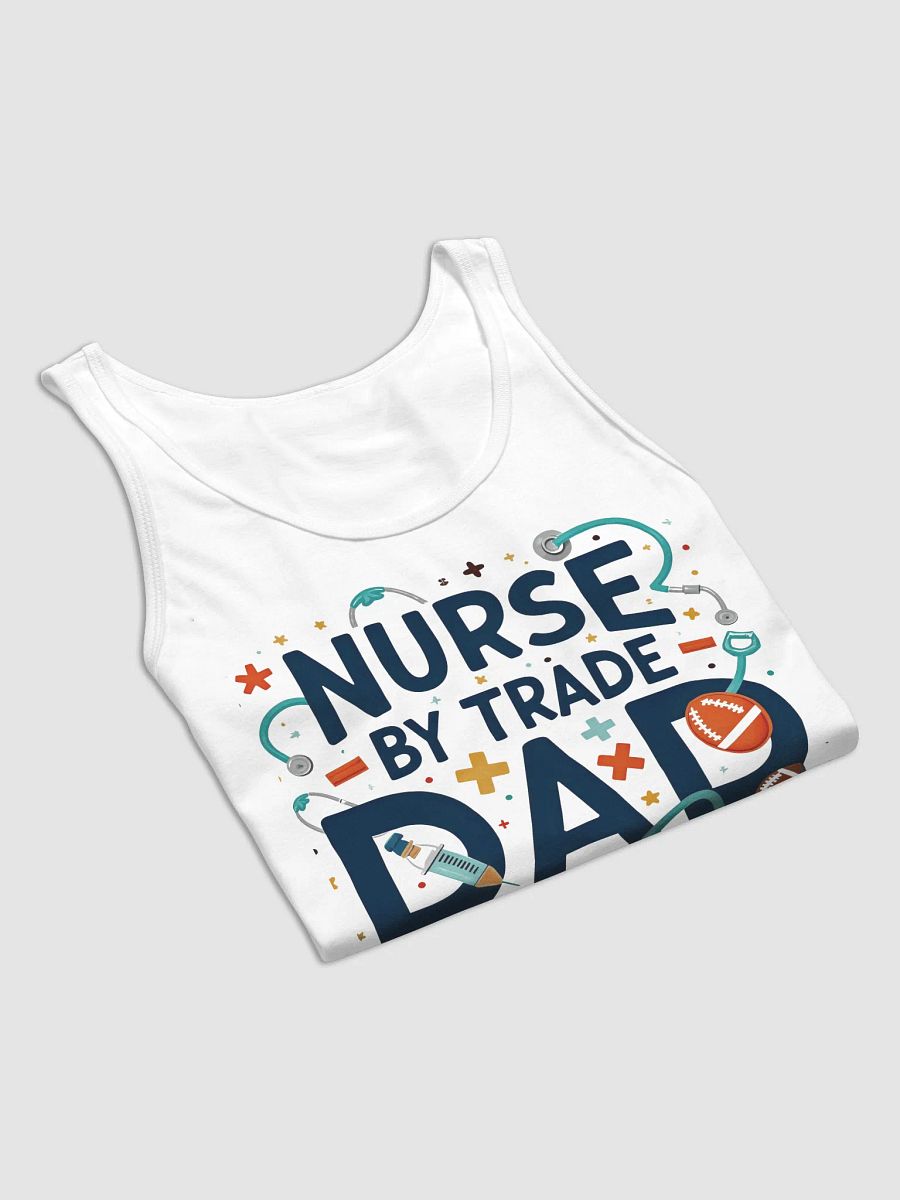 Nurse By Trade, Dad By Promotion Tank product image (22)