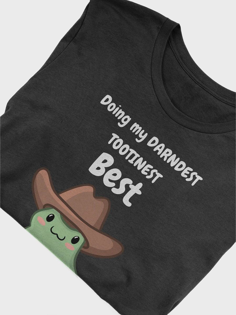 Darndest Tootinest Best T-Shirt | White Lettering product image (5)