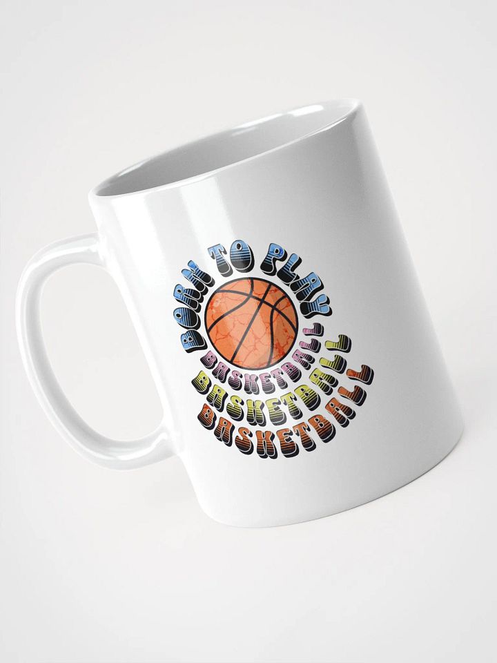 Born To Play Basketball Dreams Mug product image (2)