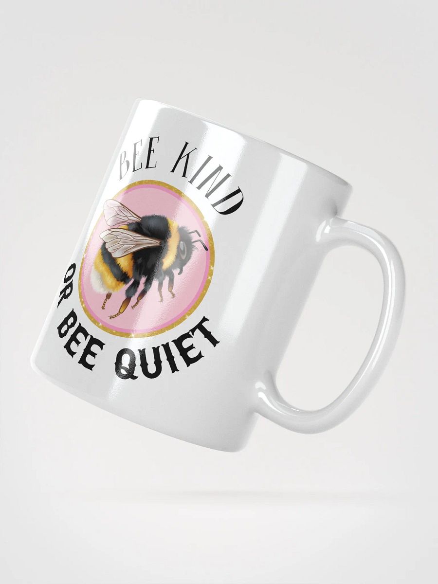 Buzzing Bee Or Bee Quiet Mug product image (3)