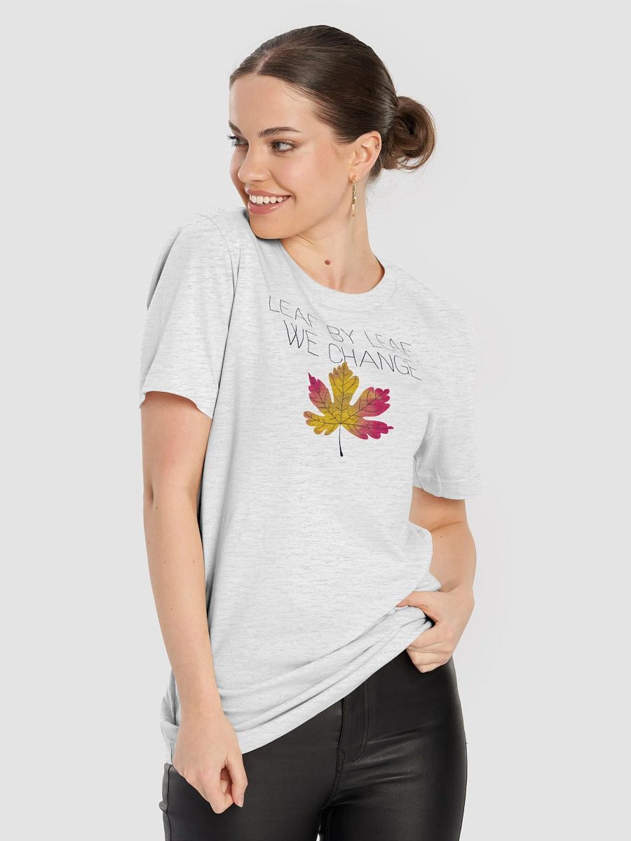 “LEAF BY LEAF, WE CHANGE” t-shirt, Perfect for fall gatherings, Unique gifts for nature lovers, Seasonal wardrobe essential, Autumn-themed t-shirt, Stylish fall fashion, Eye-catching leaf graphic product image (8)