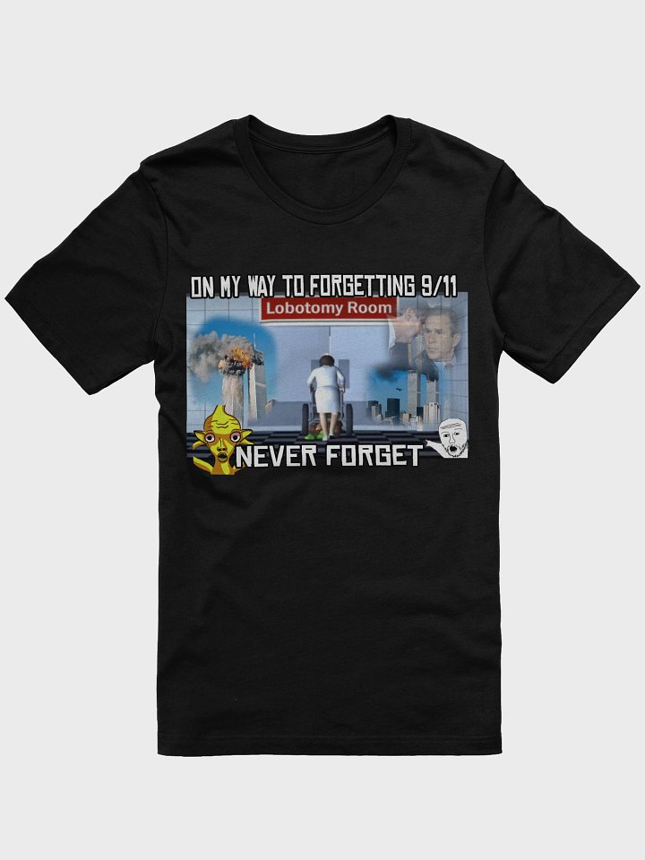 Never Forget.... T-Shirt product image (1)