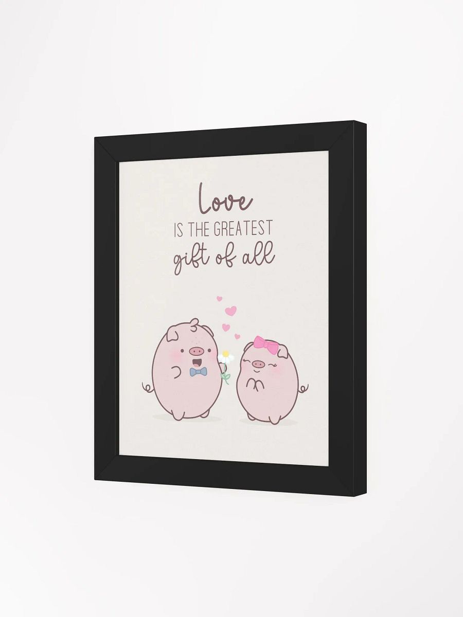 Love is The Greatest Gift of All Framed Wall Art Print product image (4)