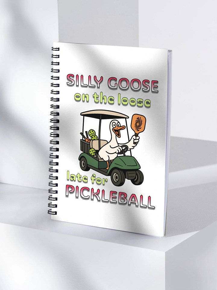 Silly Goose On The Loose Late For Pickleball Adventures Spiral Notebook product image (1)