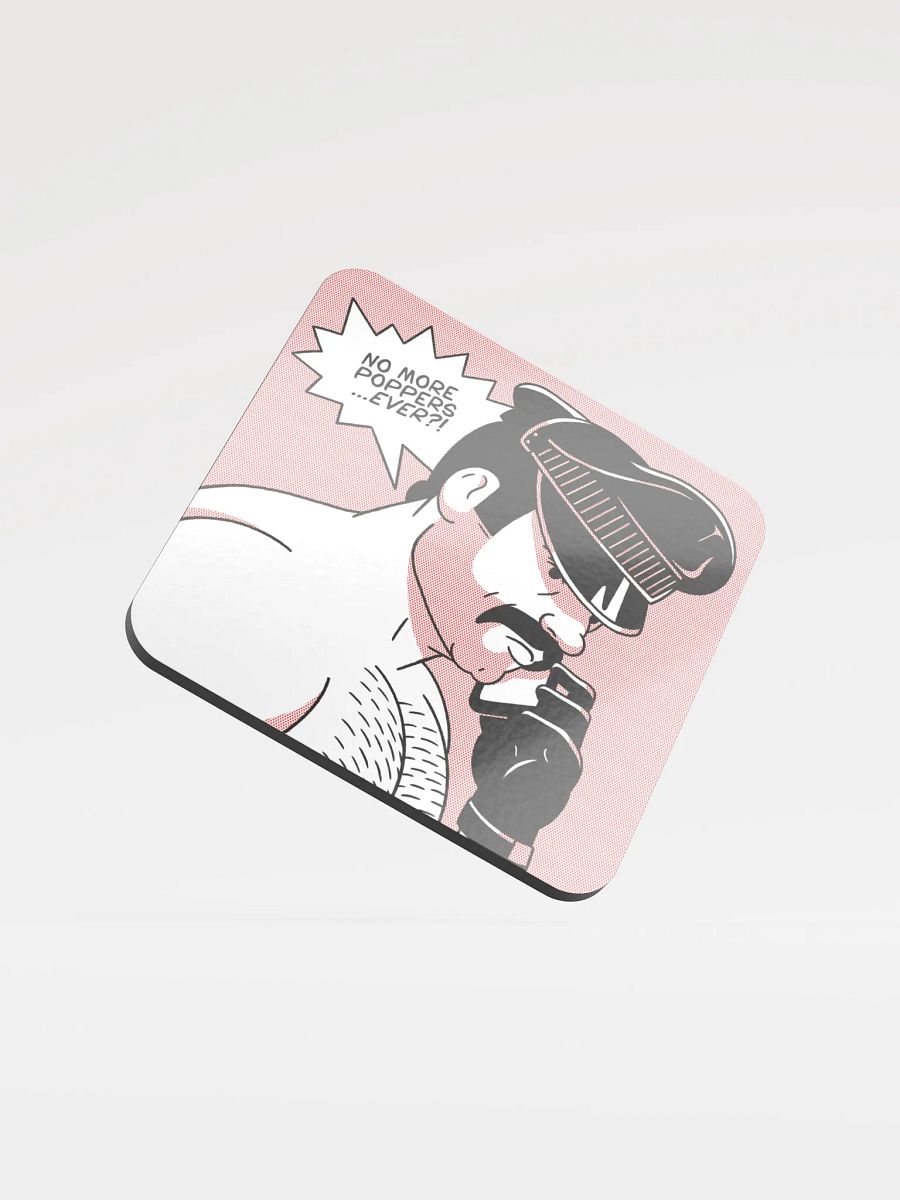 "No More Poppers...Ever?!" Coaster product image (3)
