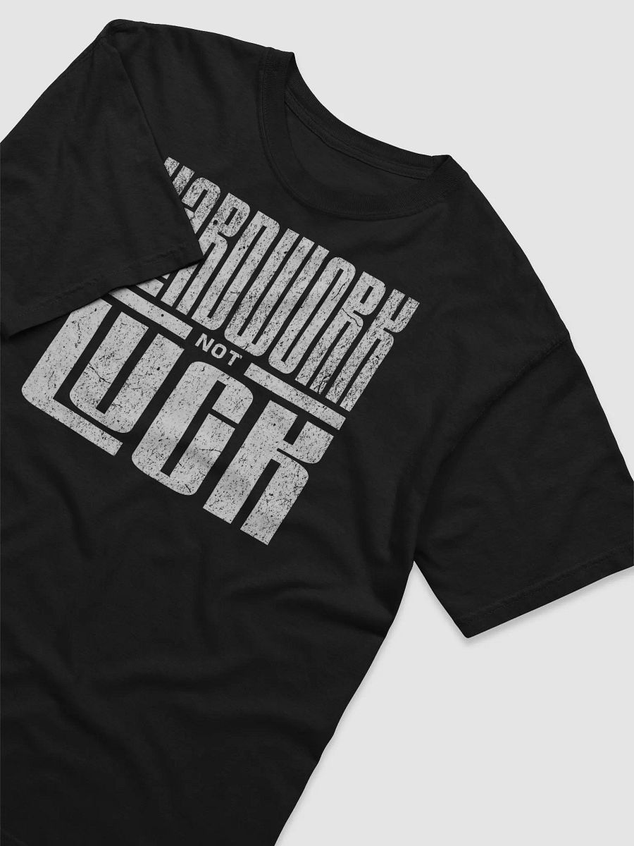Hard Work Not Luck - Motivational Hustle Tee product image (3)