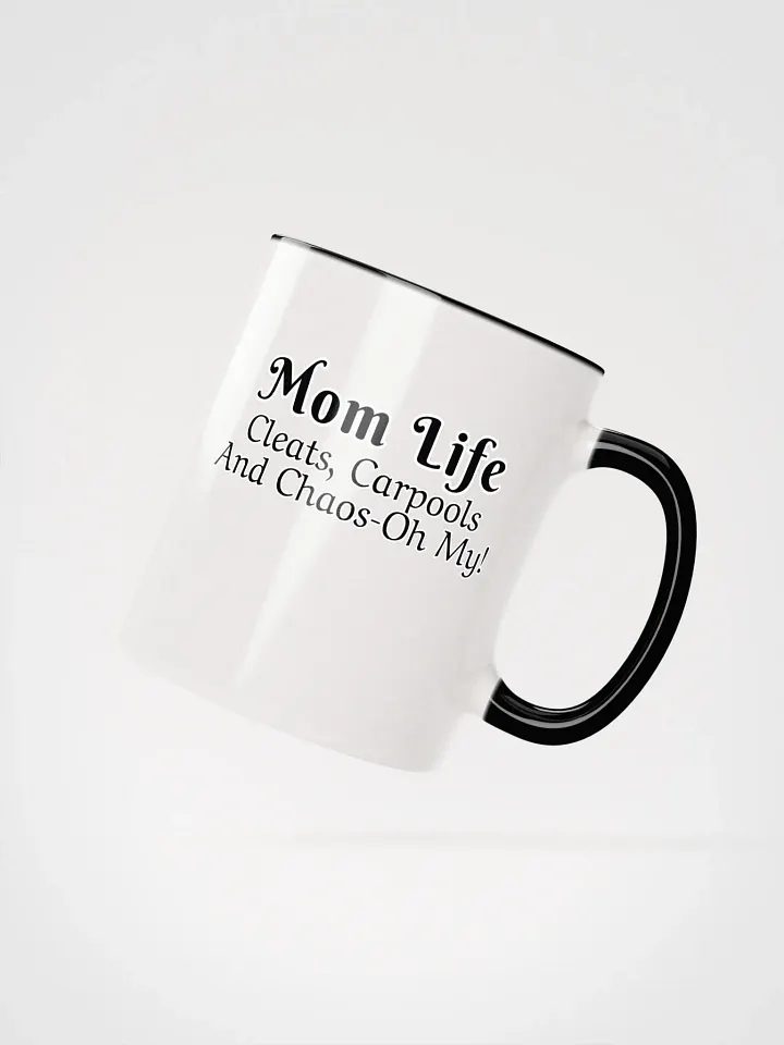 Mom Life - Cleats Carpools and Chaos-Oh My - Ceramic Mug with Color Inside product image (2)