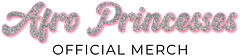 Afro Princesses Merch