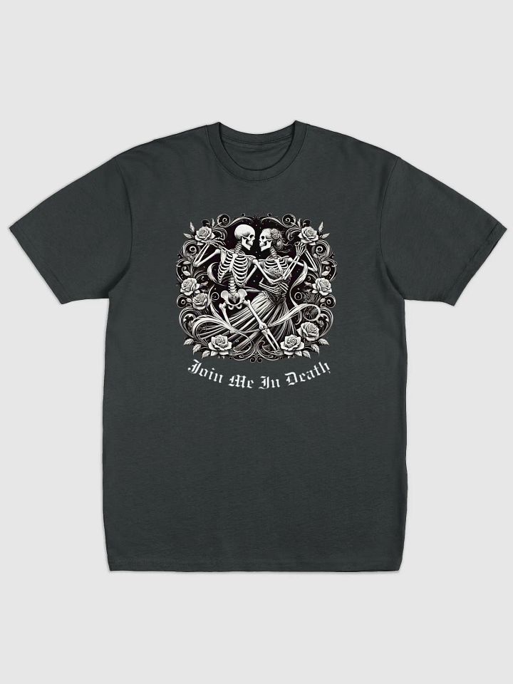 Join Me in Death Skeleton T-shirt product image (1)