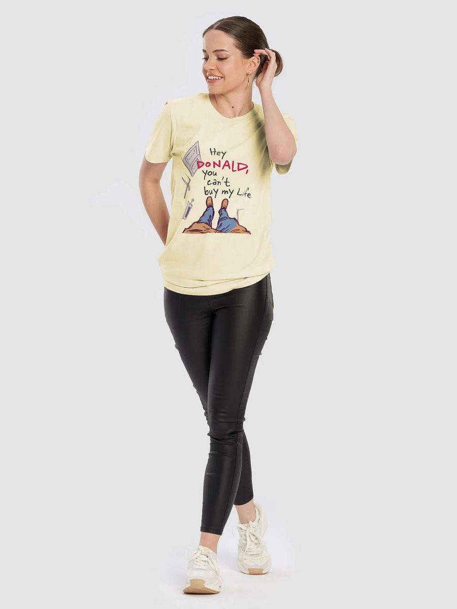 Hey Donald - You Can’t Buy My Life | Value Beyond Dollars Political Graphic T-Shirt product image (10)