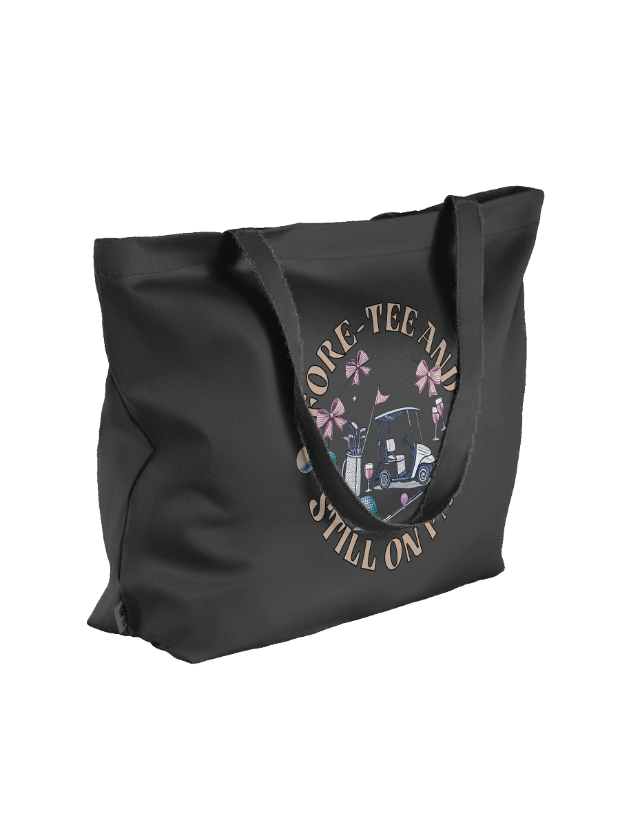 Fore Tee And Still On Par Golf Celebration Organic Tote product image (1)
