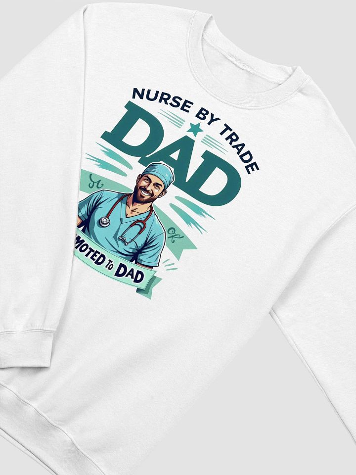 Promoted to Dad - Nurse Edition Crewneck Sweatshirt product image (14)