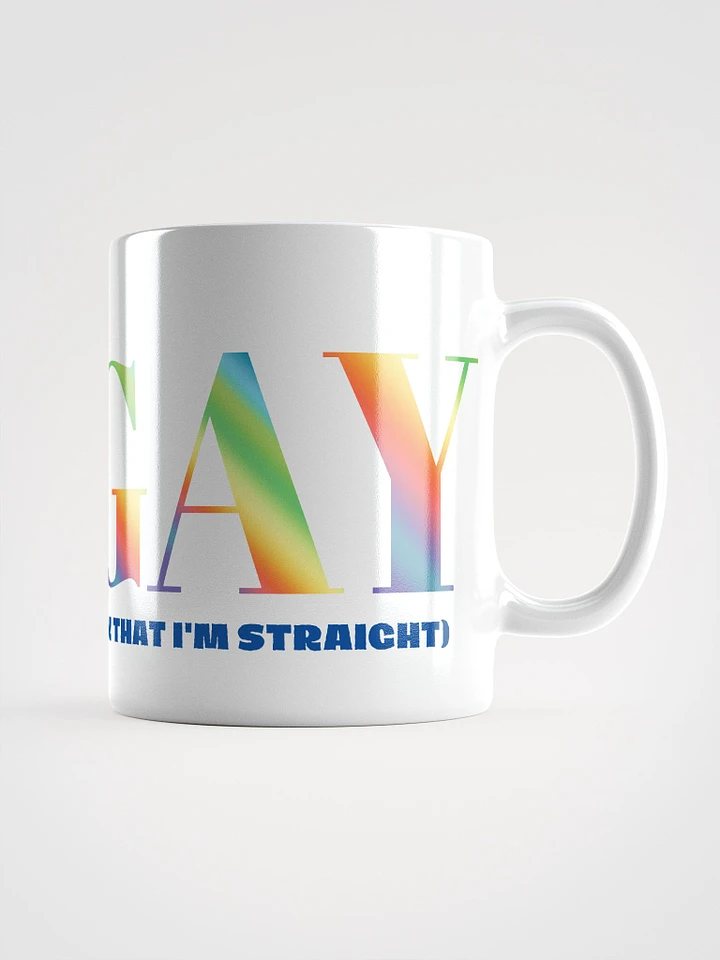 I'm Gay (but some people think that i'm straight) - Main - Mug product image (1)