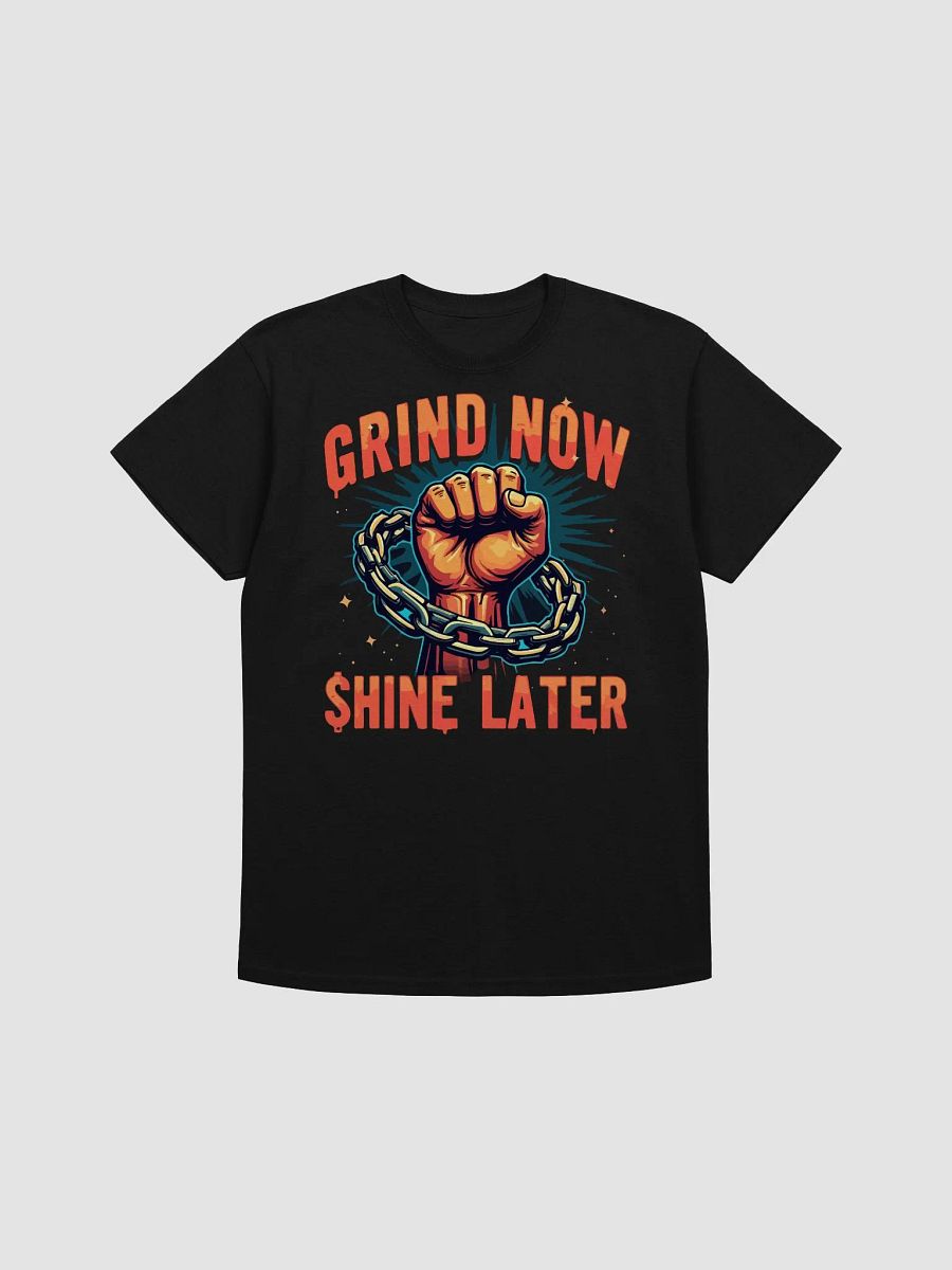 Grind Now Shine Later Motivational T-Shirt product image (1)