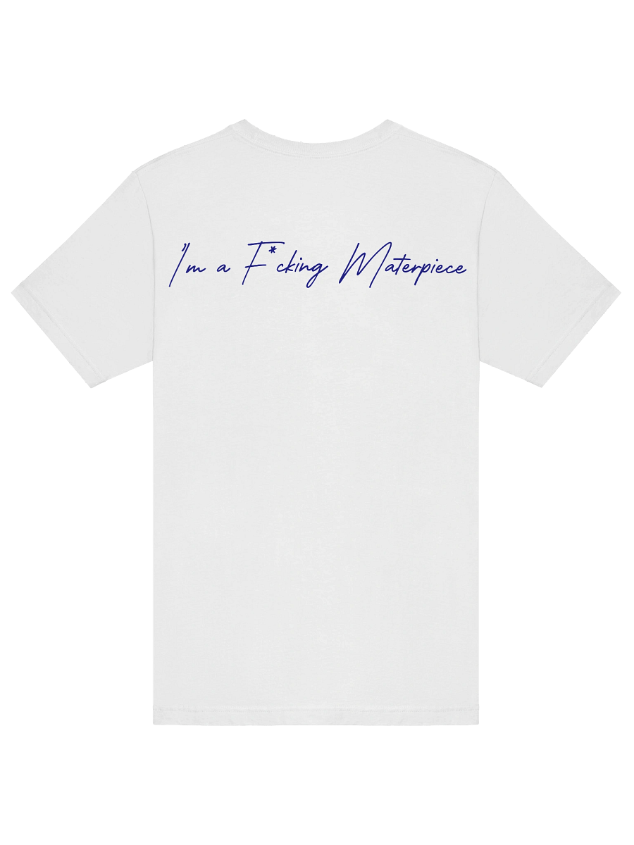 I am a f*cking masterpiece T-shirt product image (1)