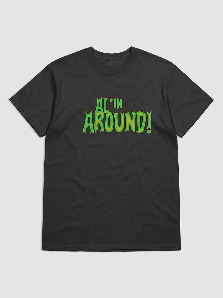 Al'in Around! Graphic Tee product image (7)