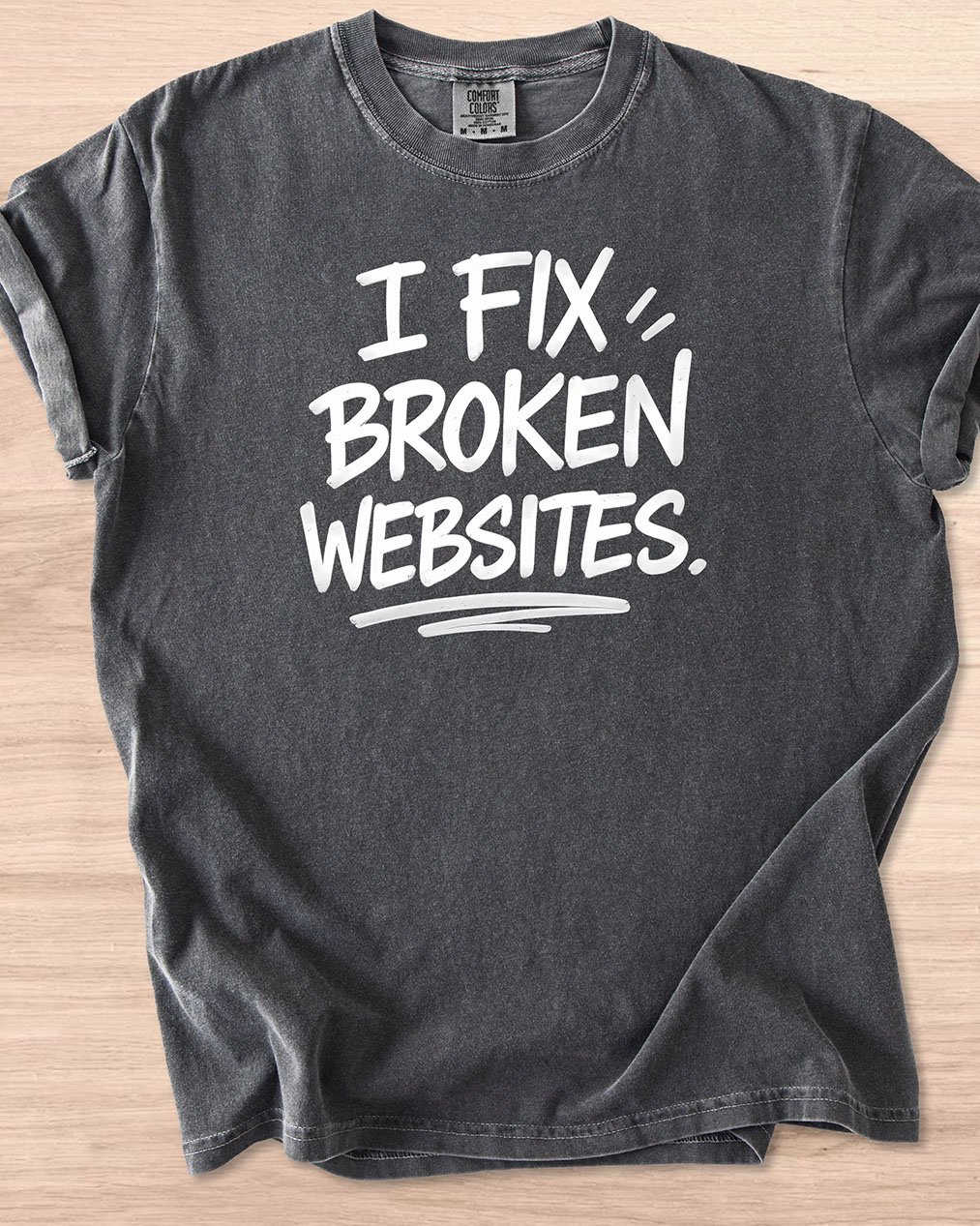 I Fix Broken Websites Graffiti Tee (Dark Mode) product image (27)