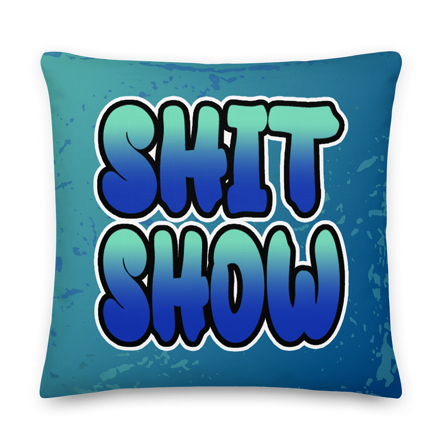 Shit Show - Premium Pillow product image (4)