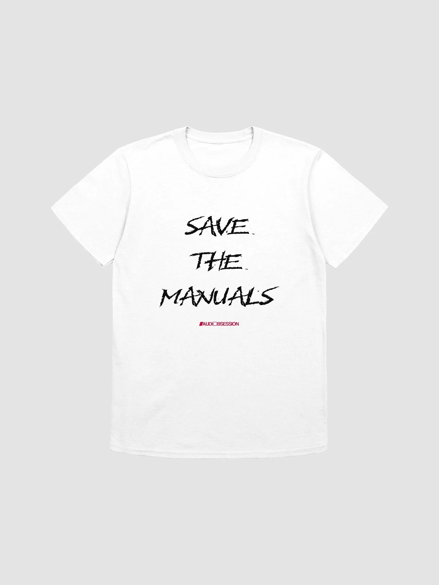 White SAVE THE MANUALS Unisex T-Shirt product image (1)