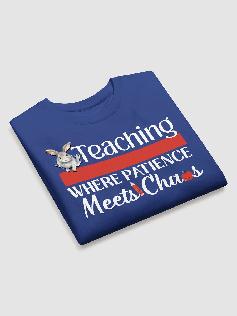 Bunny Teaching Where Patience Meets Chaos, Teachers Heritage Sweatshirt product image (17)