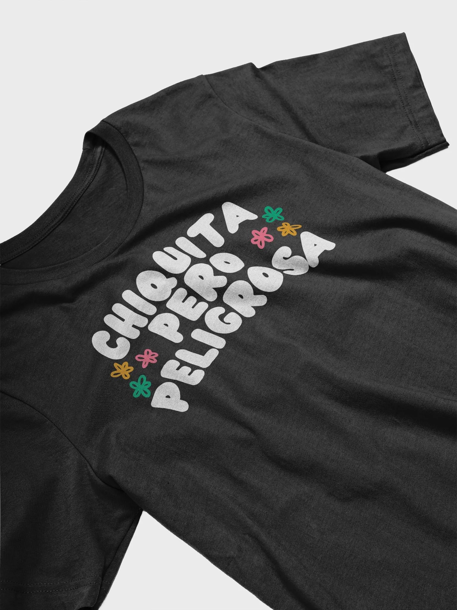 Chiquita Pero Peligrosa Camiseta Unisex product image (3)