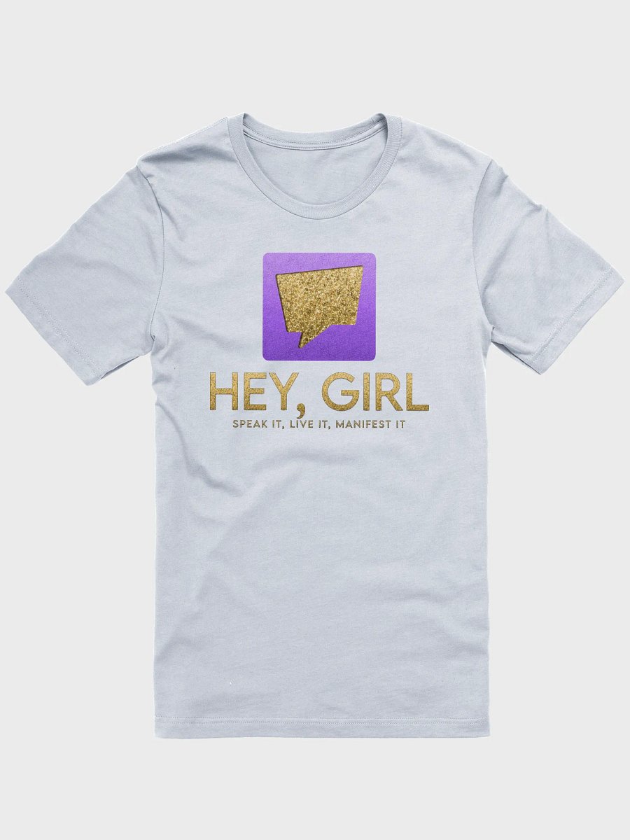 Hey, Girl — Legacy Edition Tee product image (1)