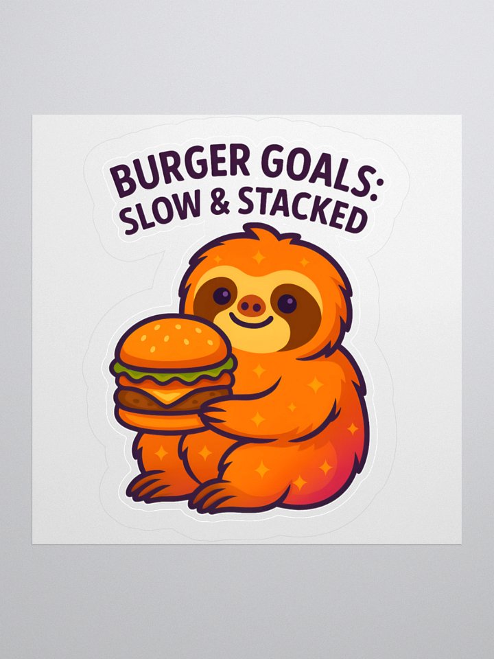Burger Goals – Funny Sloth Burger 3" Sticker | Sloths Having Snacks Collection product image (1)
