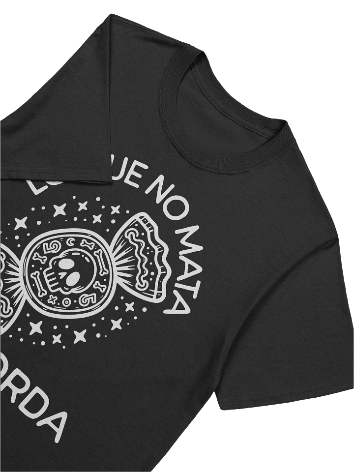 Lo que No Mata Engorda T-Shirt product image (2)