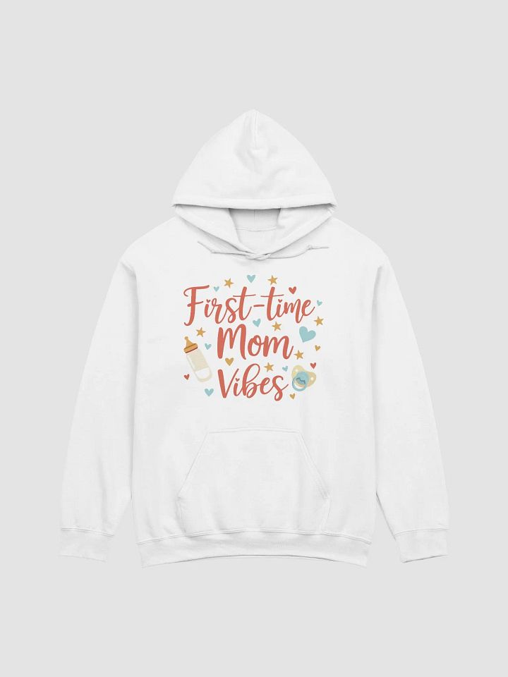 First-Time Mom Vibes Hoodie – A Celebration of New Beginnings product image (37)